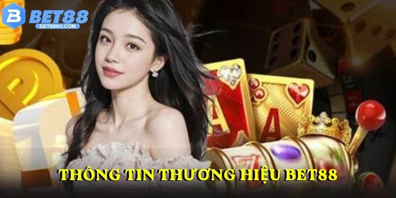 Thông tin thương hiệu BET88